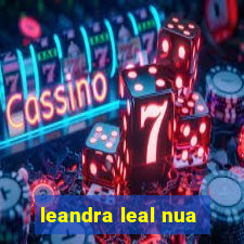 leandra leal nua