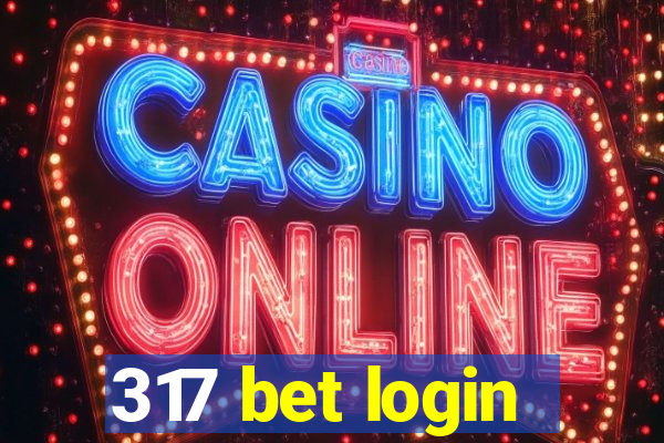 317 bet login