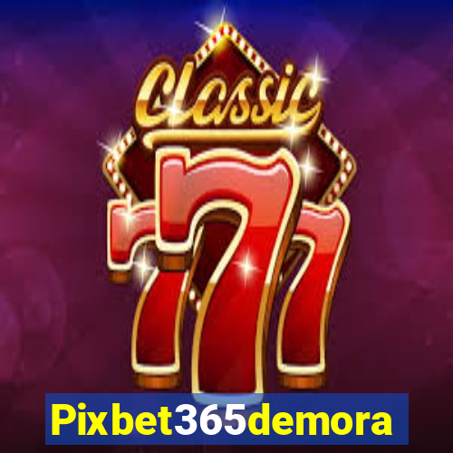 Pixbet365demora