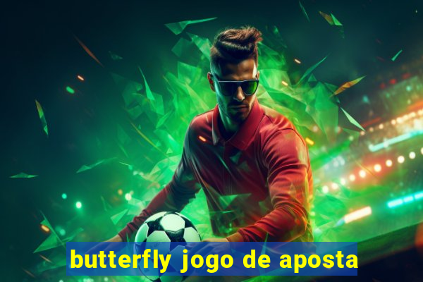 butterfly jogo de aposta