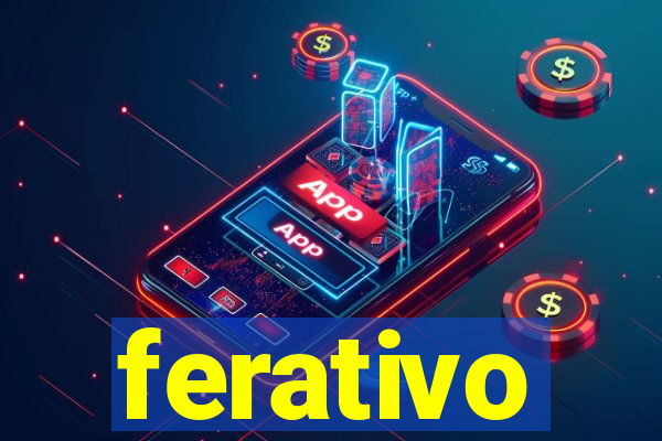 ferativo