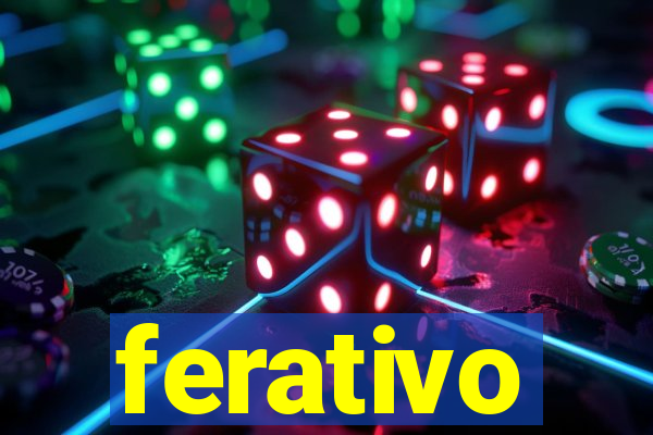 ferativo