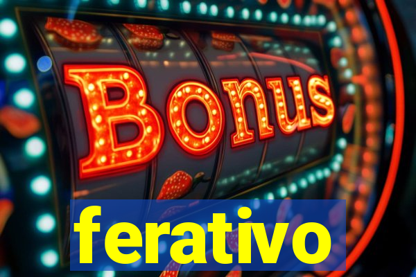 ferativo