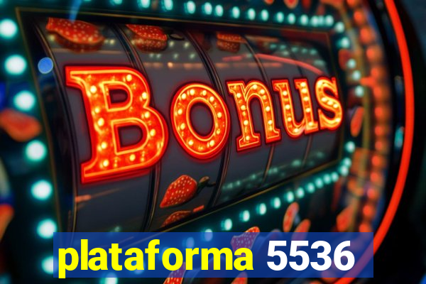 plataforma 5536