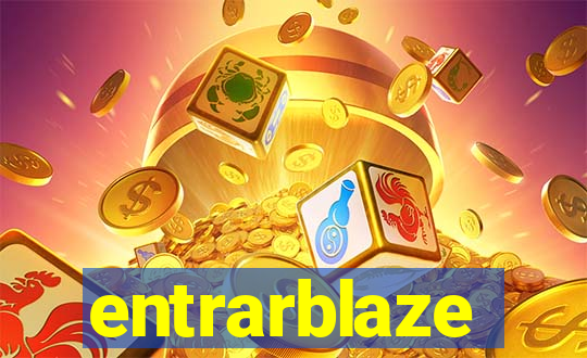 entrarblaze