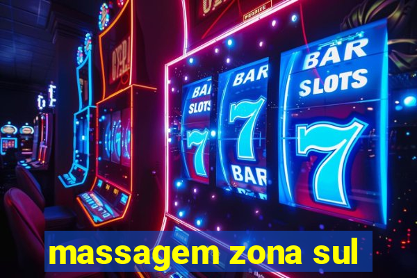 massagem zona sul