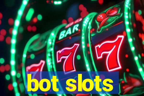 bot slots