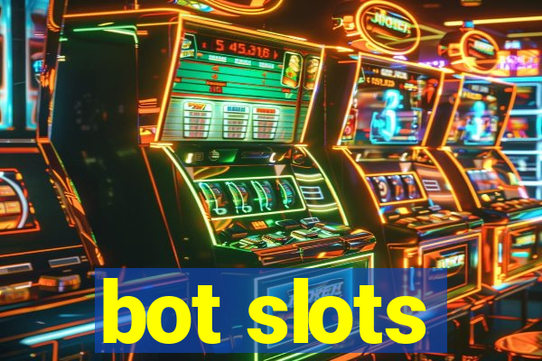 bot slots