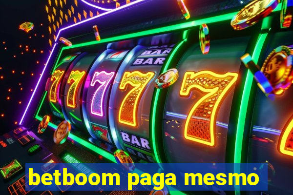 betboom paga mesmo