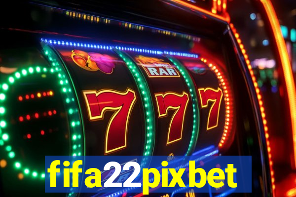 fifa22pixbet