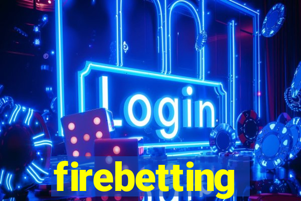 firebetting