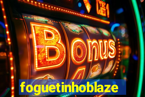 foguetinhoblaze