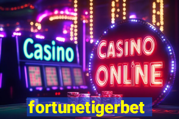 fortunetigerbet