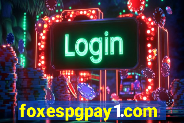 foxespgpay1.com