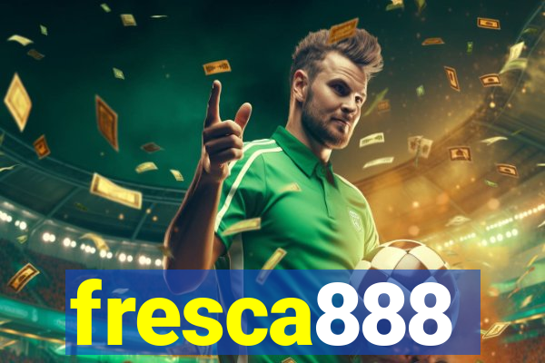 fresca888