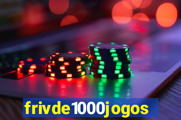 frivde1000jogos