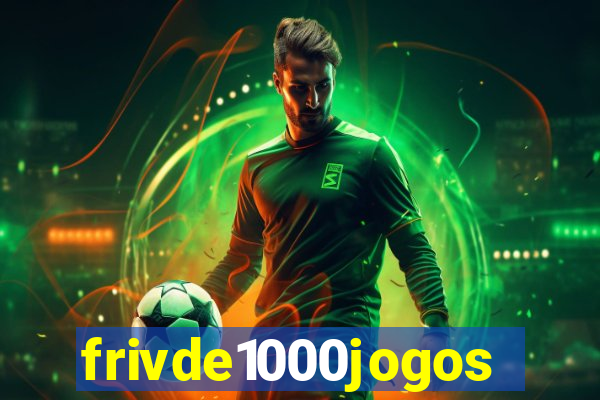 frivde1000jogos