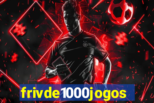 frivde1000jogos