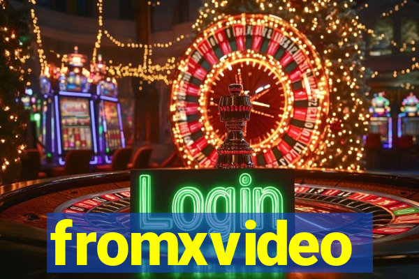 fromxvideo