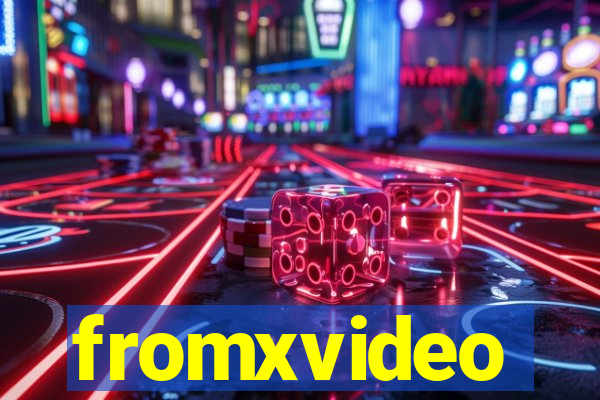 fromxvideo