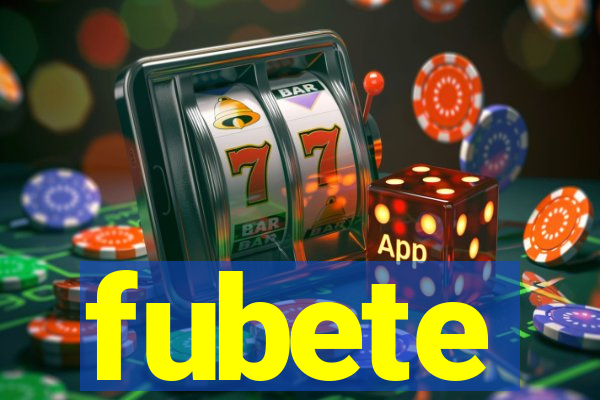 fubete