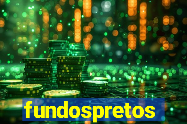 fundospretos