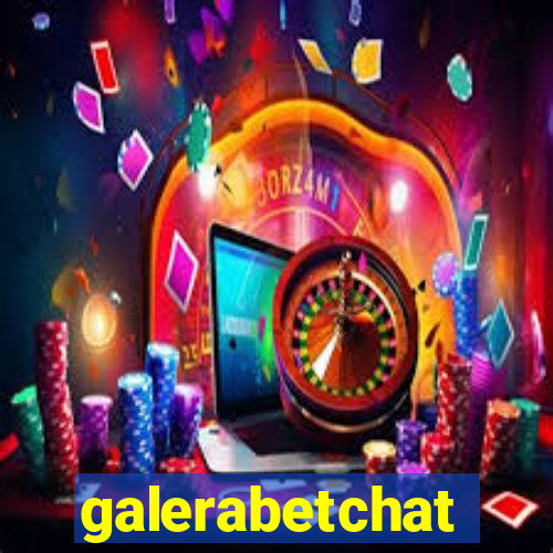 galerabetchat