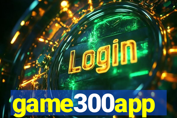 game300app