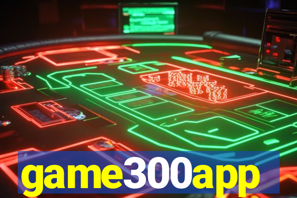 game300app