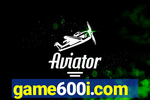 game600i.com