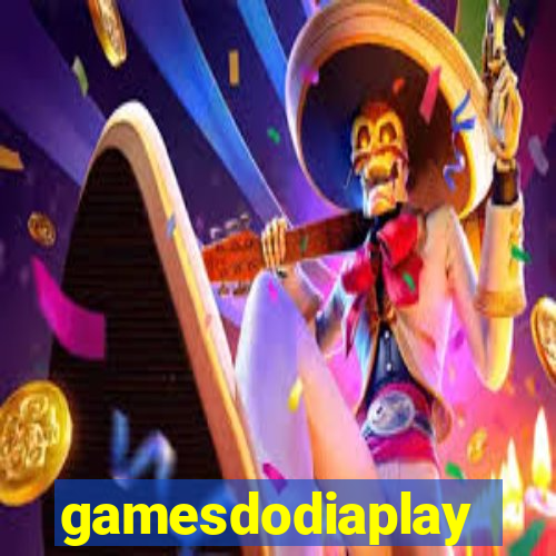 gamesdodiaplay