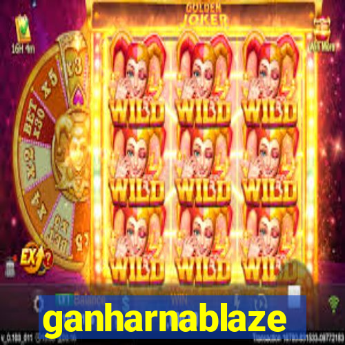 ganharnablaze