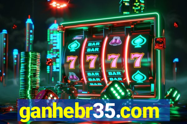 ganhebr35.com