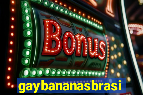 gaybananasbrasil