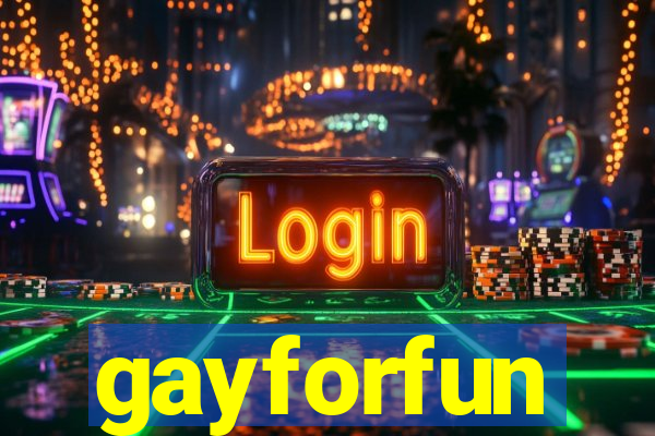 gayforfun