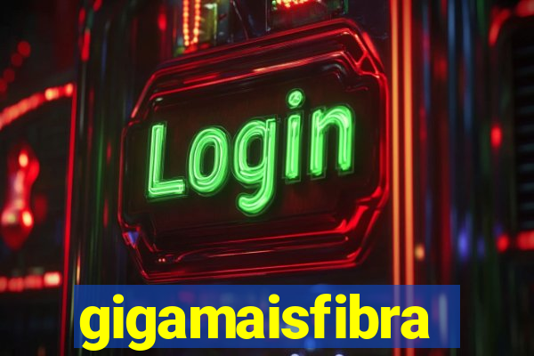 gigamaisfibra