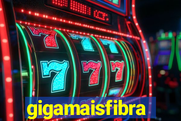 gigamaisfibra