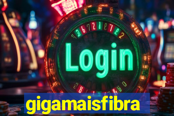 gigamaisfibra