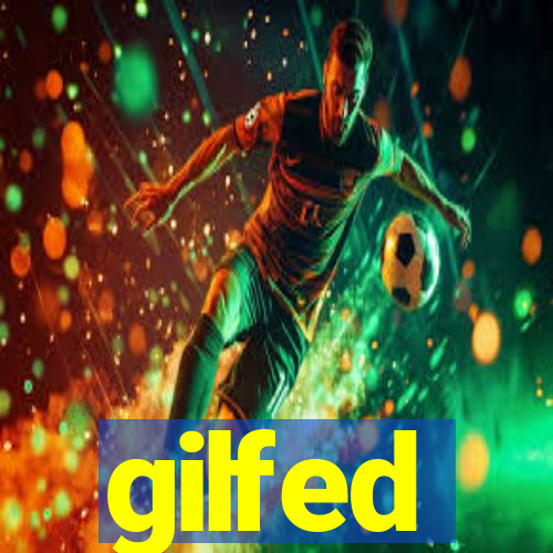 gilfed