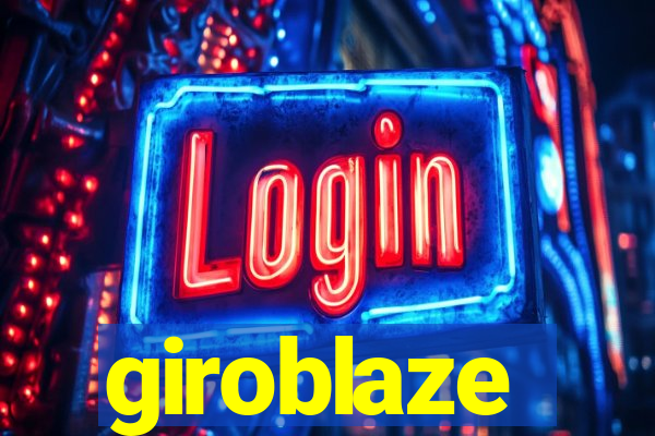 giroblaze