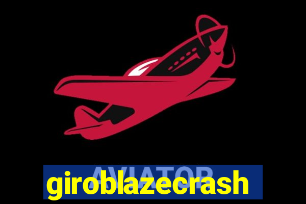 giroblazecrash