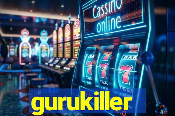 gurukiller