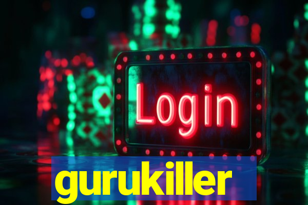 gurukiller