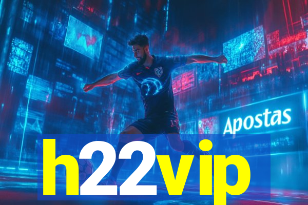 h22vip