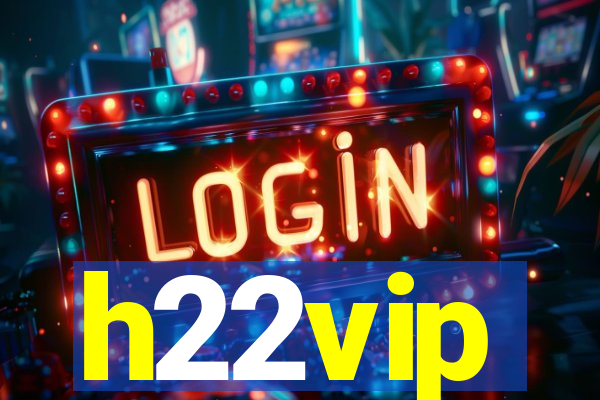 h22vip