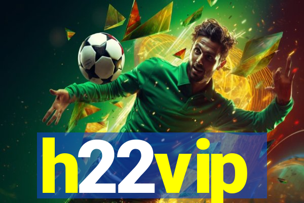 h22vip