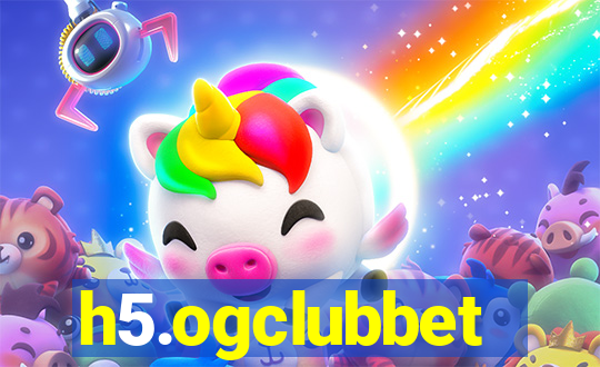 h5.ogclubbet