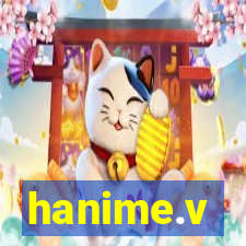 hanime.v