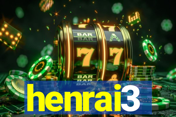 henrai3