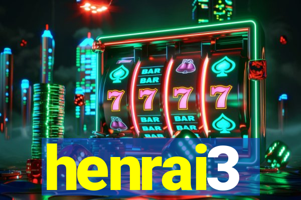 henrai3